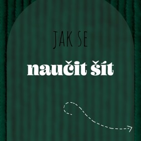 Zkrátka žádnej učenej z nebe fakt nespadl a ani já se nenarodila se šicím strojem v ruce. 🤭