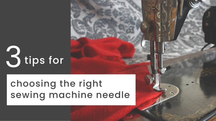 Everything you need to know about needles for your sewing machine